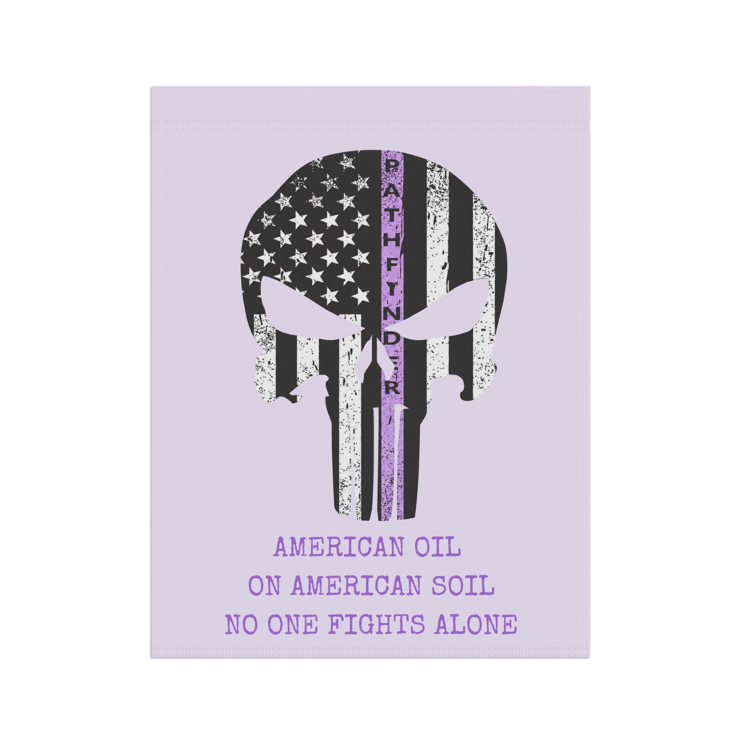 Garden Flag: Cancer Fundraiser  "American Oil on American Soil, No One Fights Alone"